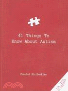 41 Things to Know About Autism