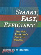 Smart, Fast, Efficient ─ The New Principal's Guide to Success