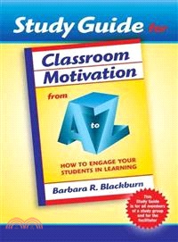 Classroom Motivation from a to Z: How to Engage Your Students in Learning