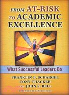 From At Risk to Academic Excellence: What Successful Leaders Do