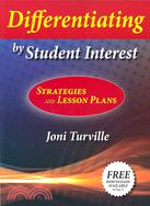 Differentiating by Student Interest: Strategies and Lesson Plans