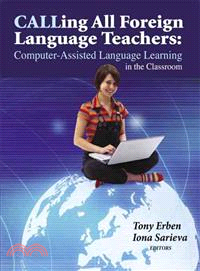 Calling All Foreign Language Teachers: Computer-Assisted Language Learning in the Classroom