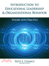 Introduction to Educational Leadership and Organizational Behavior ─ Theory into Practice