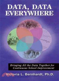 Data, Data Everywhere ─ Bringing All the Data Together for Continuous School Improvement