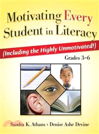 Motivating Every Student in Literacy (Including the Highly Unmotivated!), Grades 3-6