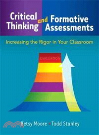 Critical Thinking and Fomative Assessments ─ Increasing the Rigor in Your Classroom