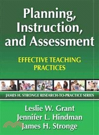 Planning, Instruction, and Assessment ─ Effective Teaching Practices