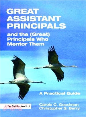 Great Assistant Principals and the Great Principals Who Mentor Them ─ A Practical Guide