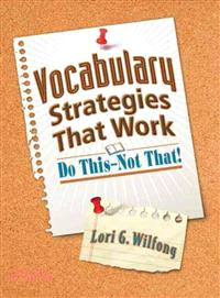 Vocabulary Strategies That Work ─ Do This-Not That!