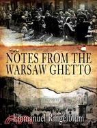Notes from the Warsaw Ghetto: The Journal of Emmanuel Ringelblum