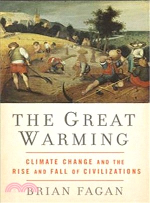 The Great Warming: Climate Change and the Rise and Fall of Civilizations