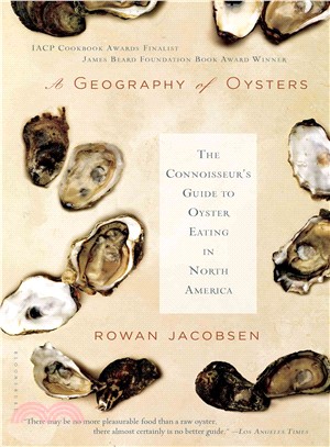 A Geography of Oysters ─ The Connoisseur's Guide to Oyster Eating in North America