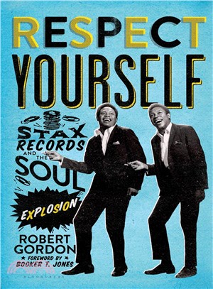 Respect Yourself ─ Stax Records and the Soul Explosion