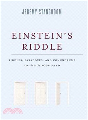 Einstein's Riddle ─ Riddles, Paradoxes, and Conundrums to Stretch Your Mind