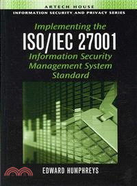 Implementing the ISO/IEC 27001 Information Security Management System Standard