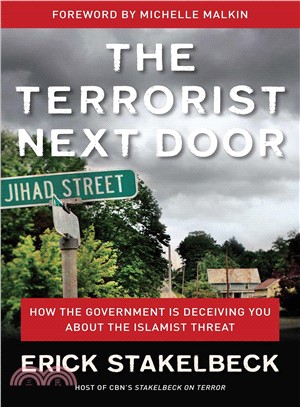 The Terrorist Next Door ─ How the Government Is Deceiving You About the Islamist Threat