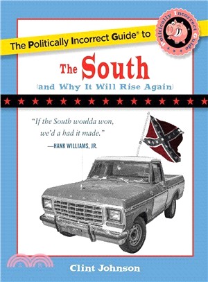 The Politically Incorrect Guide to the South ─ And Why It Will Rise Again