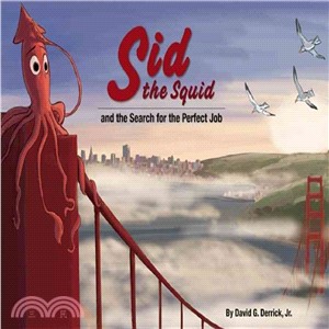 Sid the squid and the search for the perfect job /