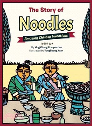 The Story of Noodles ─ Amazing Chinese Inventions