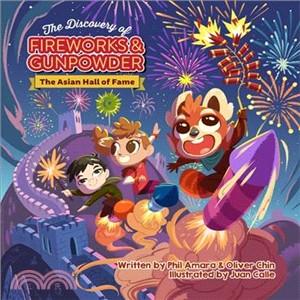 The Discovery of Fireworks and Gunpowder ― The Asian Hall of Fame
