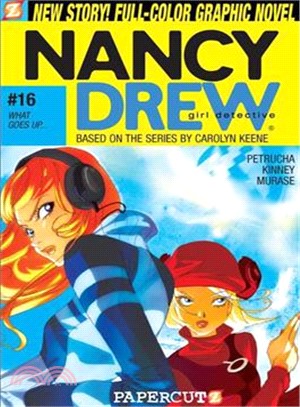 Nancy Drew Girl Dectective 16: What Goes Up. . .