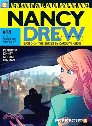 Nancy Drew Girl Dectective 18: City Under the Basement