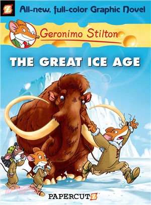 Geronimo Stilton Graphic Novel #5: The Great Ice Age