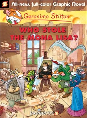 Geronimo Stilton #6: Who Stole the Mona Lisa? (Graphic Novel)