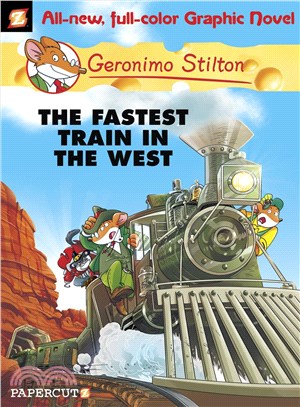 Geronimo Stilton #13: The Fastest Train in the West (Graphic Novel)