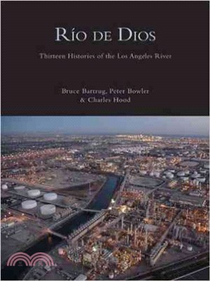 Rio De Dios ― Thirteen Histories of the Los Angeles River