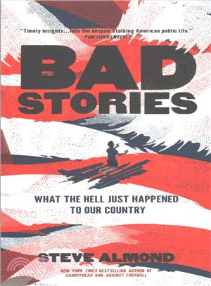 Bad Stories ― What the Hell Just Happened to Our Country