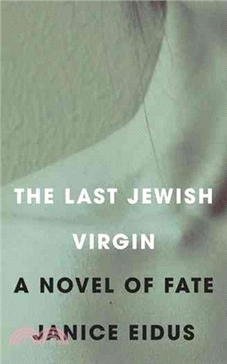 The Last Jewish Virgin: A Novel of Fate