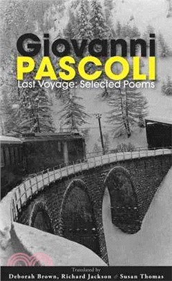 Last Voyage ― Selected Poems By Giovanni Pascoli