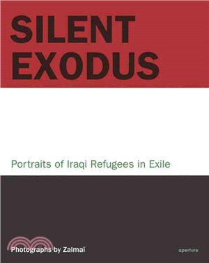 Zalmaï: Silent Exodus: Portraits of Iraqi Refugees in Exile