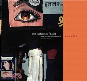 Alex Webb: The Suffering of Light
