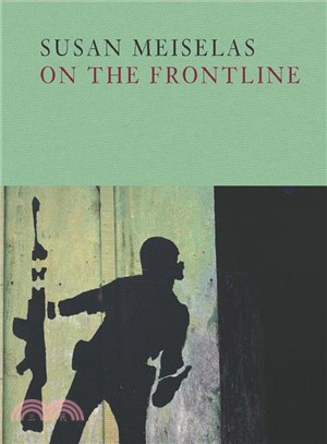Susan Meiselas ─ On the Frontline