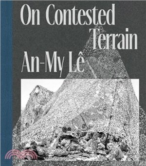 An-My Lê ― On Contested Terrain