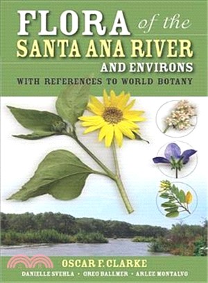 Flora of the Santa Ana River and Environs: With References to World Botany