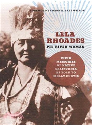 Lela Rhoades, Pit River Woman ― As Told to Molly Curtis