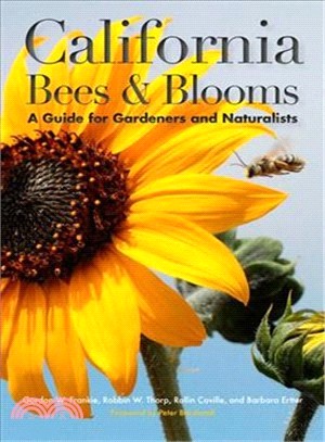 California Bees and Blooms ― A Guide for Gardeners and Naturalists