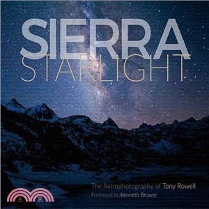 Sierra Starlight ― The Astorphotography of Tony Roswell