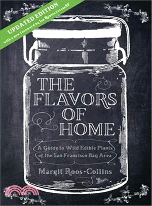 The Flavors of Home ― A Guide to Wild Edible Plants of the San Francisco Bay Area