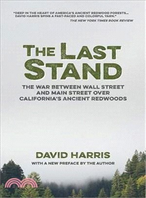 The Last Stand ― The War Between Wall Street and Main Street over California's Ancient Redwoods