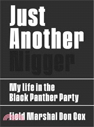 Just Another Nigger ― My Life in the Black Panther Party
