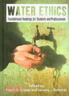 Water Ethics: Foundational Readings for Students and Professionals