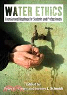 Water Ethics ─ Foundational Readings for Students and Professionals