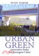 Urban Green ─ Innovative Parks for Resurgent Cities