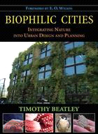 Biophilic Cities ─ Integrating Nature into Urban Design and Planning