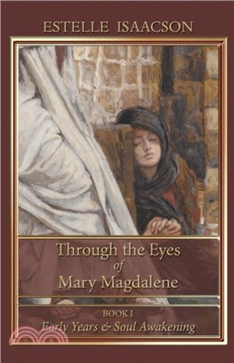 Through the Eyes of Mary Magdalene：Early Years & Soul Awakening