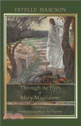 Through the Eyes of Mary Magdalene：From Initiation to the Passion